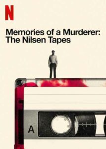 Ký ức kẻ sát nhân: Dennis Nilsen – Memories of a Murderer: The Nilsen Tapes