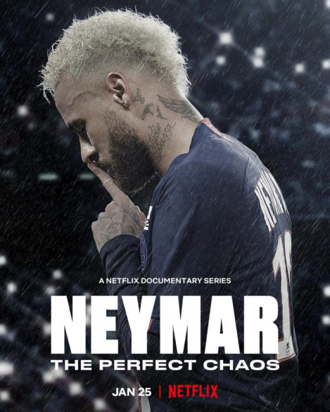 Neymar: Sự Hỗn Loạn Hoàn Hảo (Phần 1) – Neymar: The Perfect Chaos (Season 1)