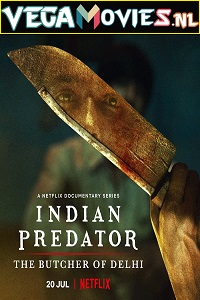 Sát Nhân Ấn Độ: Gã đồ tể Delhi (Phần 1) - Indian Predator: The Butcher of Delhi (Season 1)