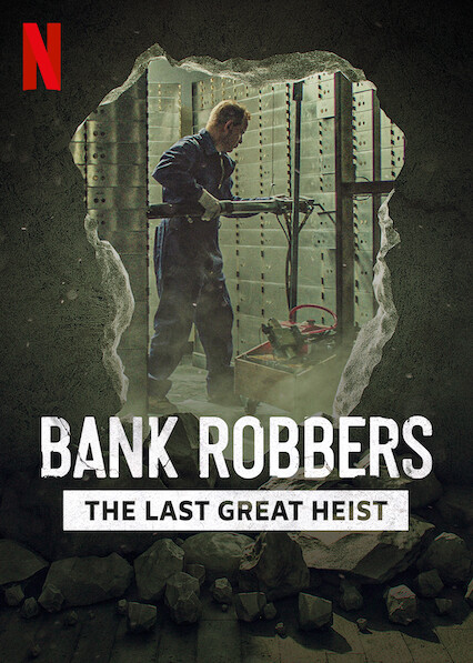 Cướp ngân hàng: Phi vụ lịch sử Buenos Aires – Bank Robbers: The Last Great Heist