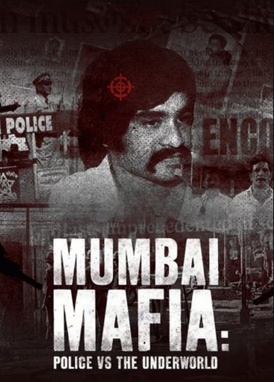 Mafia Mumbai: Cảnh sát vs Thế giới ngầm – Mumbai Mafia: Police vs the Underworld