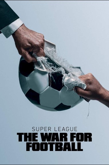Super League: Cuộc Chiến Bóng Đá (Phần 1) – Super League: The War for Football (Season 1)