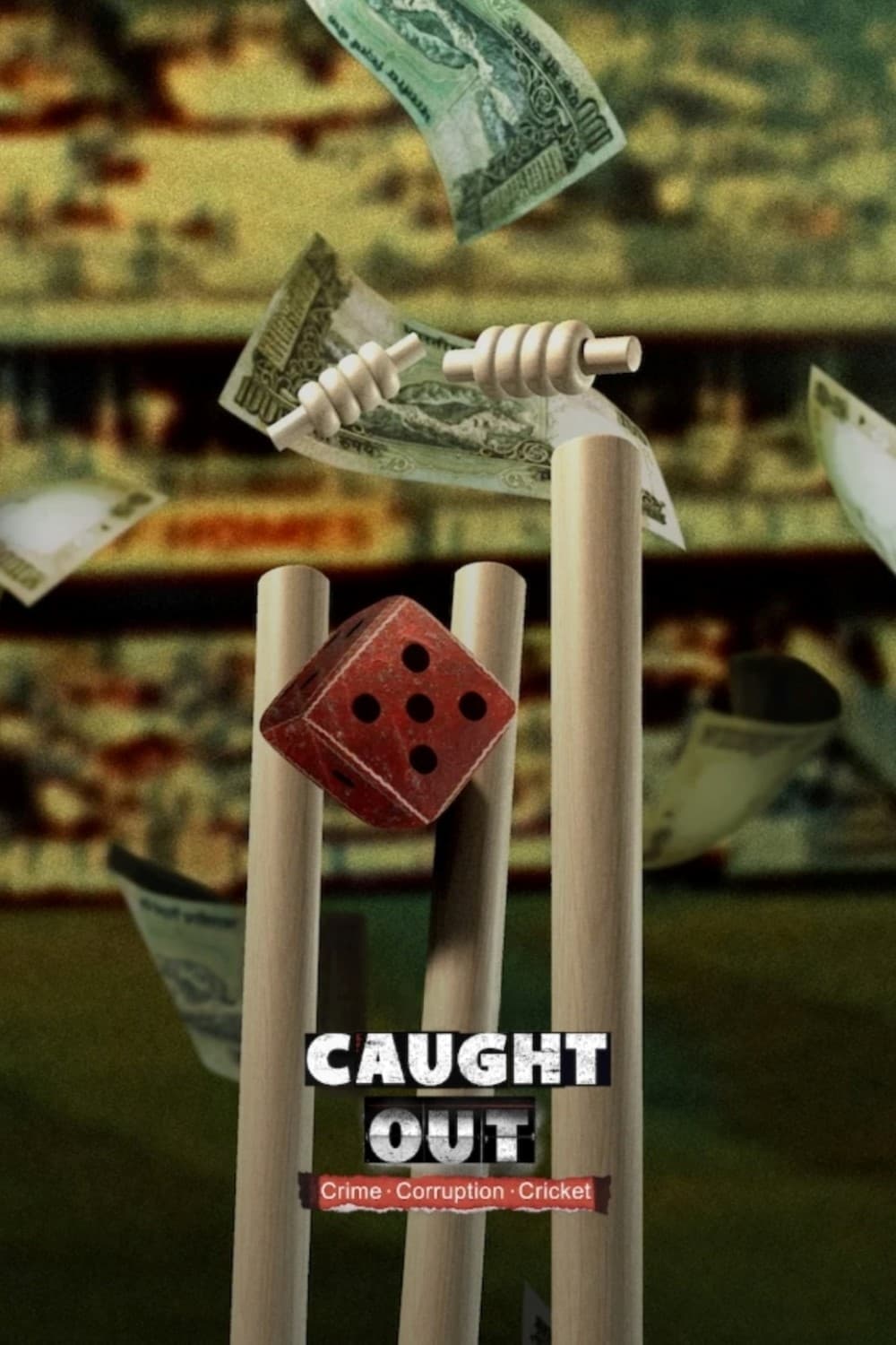 Caught Out: Tội ác. Tham nhũng. Cricket. - Caught Out: Crime. Corruption. Cricket.