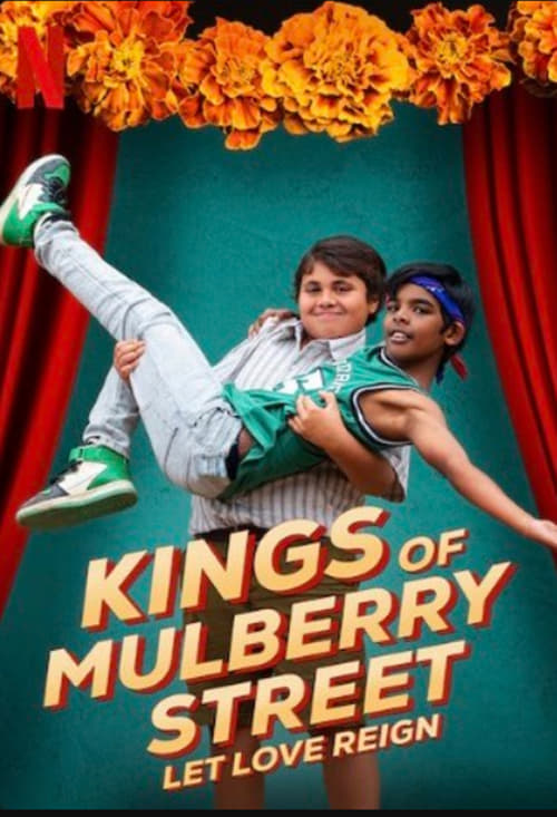 Bá vương phố Mulberry: Tình yêu ngự trị – Kings of Mulberry Street: Let Love Reign