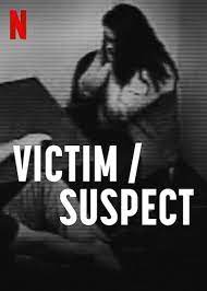 Nạn nhân/Nghi phạm – Victim/Suspect