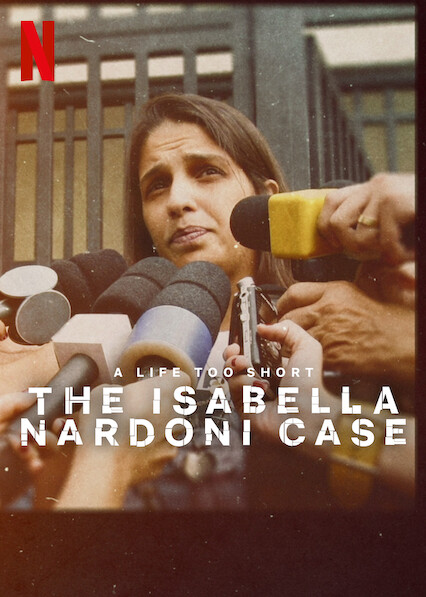 Một Cuộc Đời Quá Ngắn Ngủi: Vụ Án Isabella Nardoni – A Life Too Short: The Isabella Nardoni Case