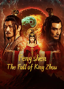Phong Thần: Diệt Trụ – Fengshen The Fall Of King Zhou