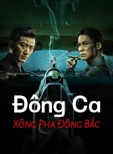 Đông Ca Xông Pha Đông Bắc - Once Upon a Time in Asia