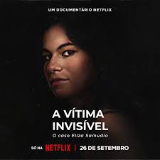 Nạn Nhân Vô Hình: Vụ Án Eliza Samudio - A Vítima Invisível: O Caso Eliza Samudio