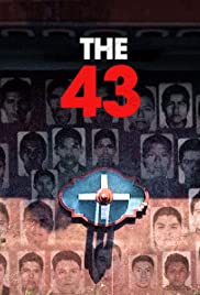 Vụ Mất Tích Tại Ayotzinapa (Phần 1) - The 43 (Season 1)