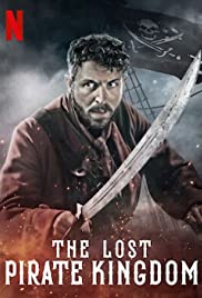 Vương Quốc Mất Tích Của Hải Tặc (Phần 1) - The Lost Pirate Kingdom (Season 1)