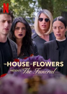 Ngôi Nhà Hoa: Tang Lễ – The House of Flowers Presents: The Funeral