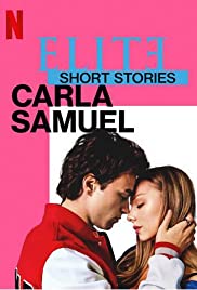 Elite Truyện Ngắn: Carla Samuel (Phần 1) - Elite Short Stories: Carla Samuel (Season 1)