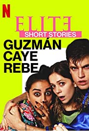Elite Truyện Ngắn: Guzmán Caye Rebe (Phần 1) - Elite Short Stories: Guzmán Caye Rebe (Season 1)