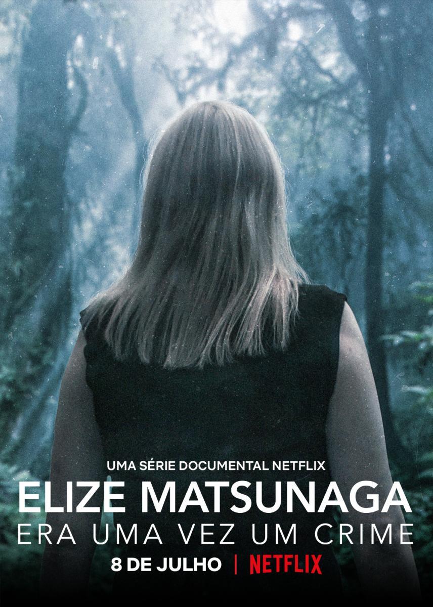 Elize Matsunaga: Tội Ác Ở Sao Paulo (Phần 1) – Elize Matsunaga: Once Upon A Crime (Season 1)