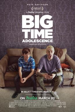 Thời Niên Thiếu Bá Đạo – Big Time Adolescence