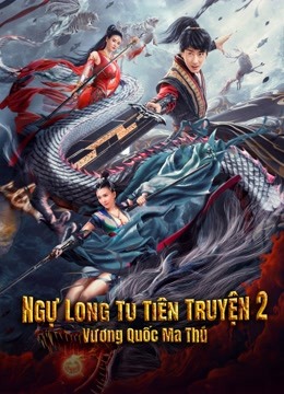 Ngự Long Tu Tiên Truyện 2: Vương Quốc Ma Thú - Dragon Sword: Outlander