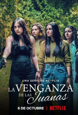 Sự Trả Thù Của Juana (Phần 1) - The Five Juana (La Venganza de las Juanas) (Season 1)