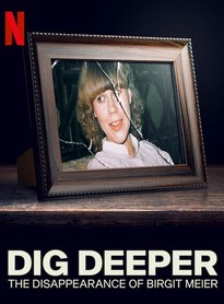 Đào Sâu: Vụ Mất Tích của Birgit Meier (Phần 1) - Dig Deeper: The Disappearance of Birgit Meier (Season 1)