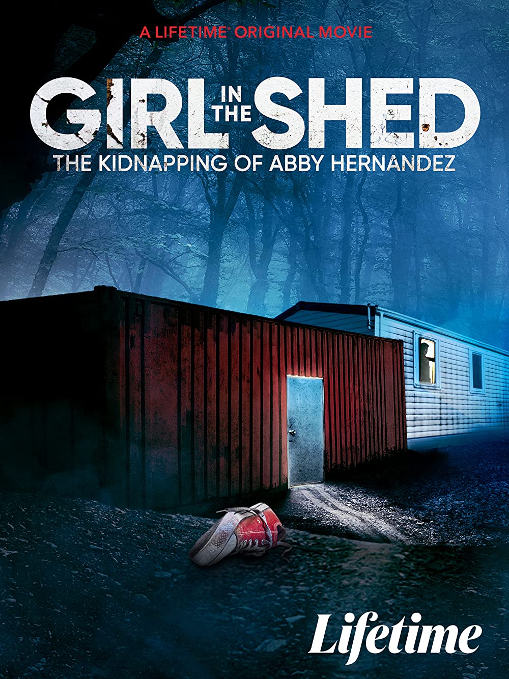 Cô Gái Trong Nhà Kho: Vụ Bắt Cóc Abby Hernandez - Girl in the Shed: The Kidnapping of Abby Hernandez