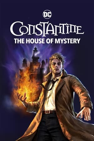 Constantine: Ngôi Nhà Bí Ẩn - Constantine: The House of Mystery